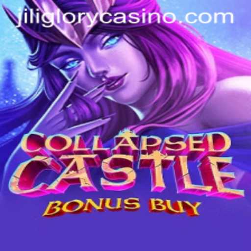 Explore the Enchanting World of CollapsedCastleBonusBuy Powered by JILIGLORY