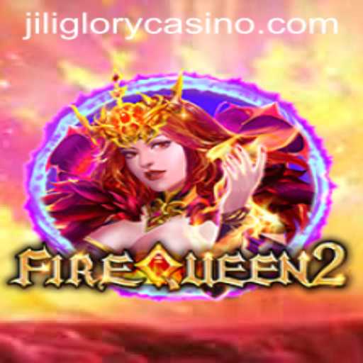 Explore the Thrilling World of FireQueen2 by JILIGLORY