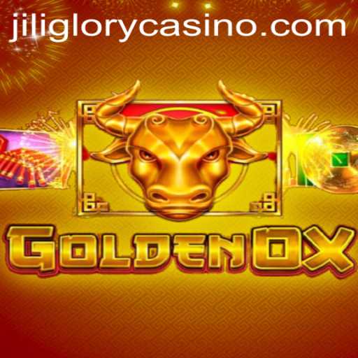 Exploring the Exciting World of GoldenOx: A Deep Dive into JILIGLORY's Latest Creation