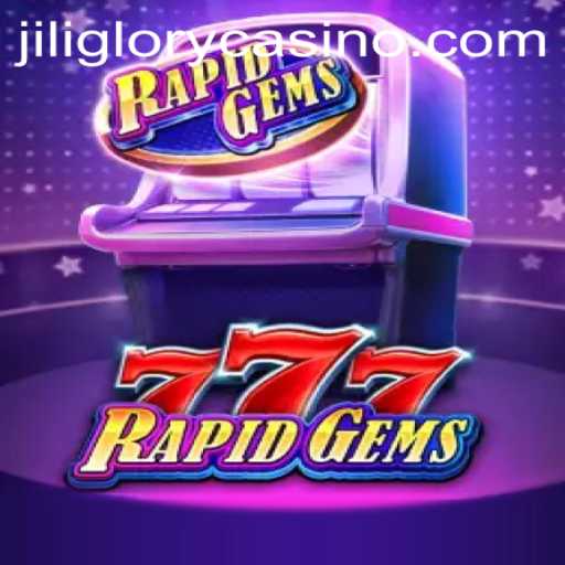 Discovering the Thrilling Universe of RapidGems777: A Journey with JILIGLORY